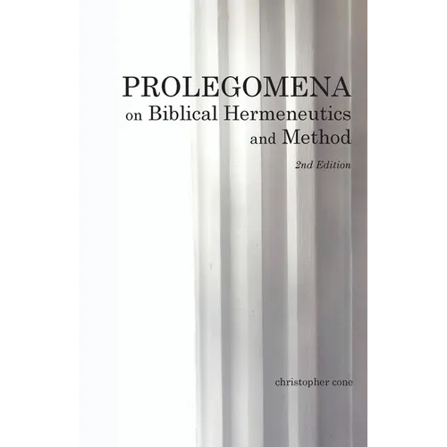 Prolegomena on Biblical Hermeneutics and Method
