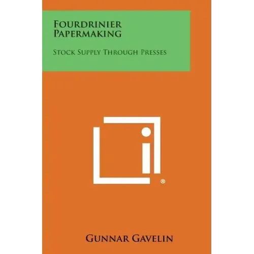 Fourdrinier Papermaking: Stock Supply Through Presses