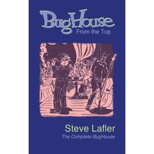 BugHouse From the Top: The Complete BugHouse