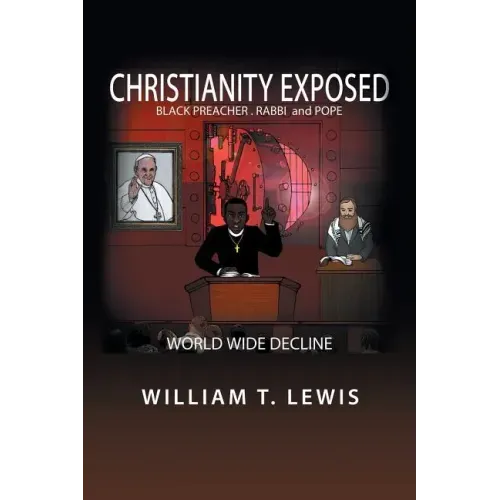 Christianity Exposed: Black Preacher, Rabbi and Pope