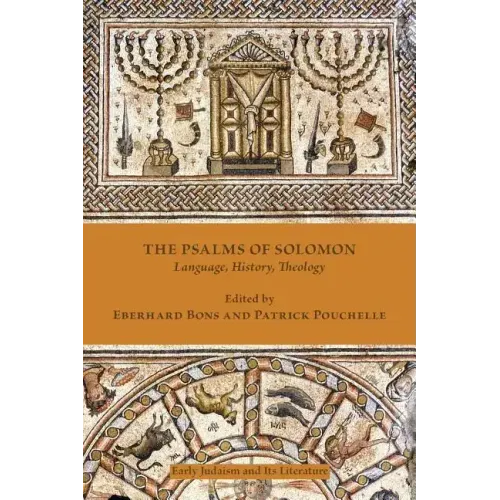 The Psalms of Solomon: Language, History, Theology