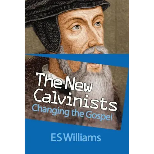 New Calvinists: Changing the Gospel