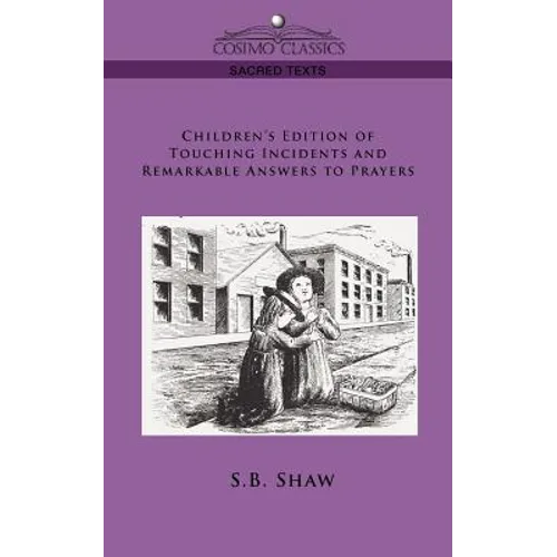 Children's Edition of Touching Incidents and Remarkable Answers to Prayer