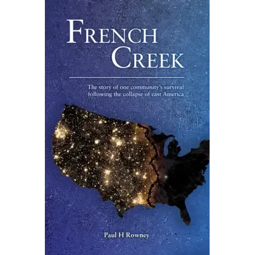 French Creek: The story of one community's survival following the collapse of east America