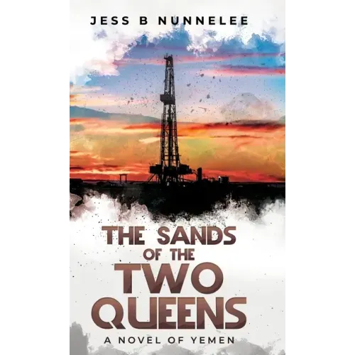 The Sands of the Two Queens: A Novel of Yemen
