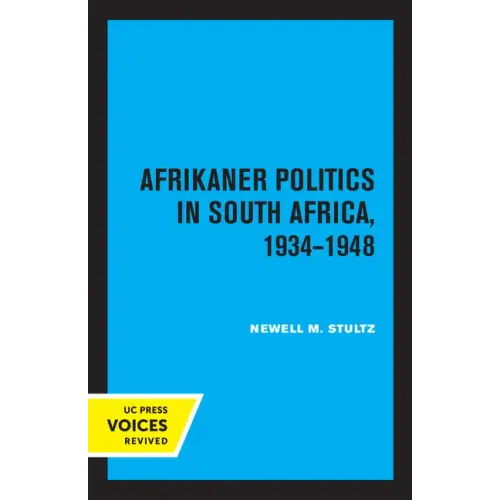 Afrikaner Politics in South Africa, 1934-1948: Volume 13