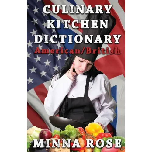 Culinary Kitchen Dictionary: American/British