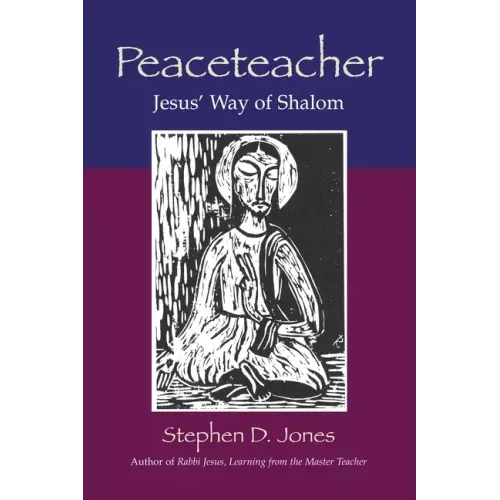 Peaceteacher Jesus' Way of Shalom