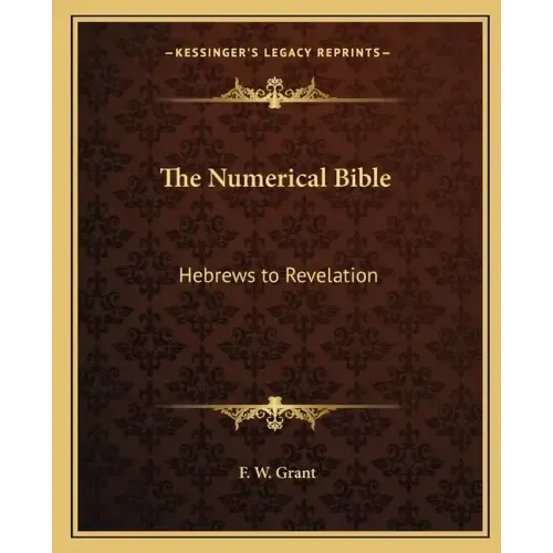The Numerical Bible: Hebrews to Revelation