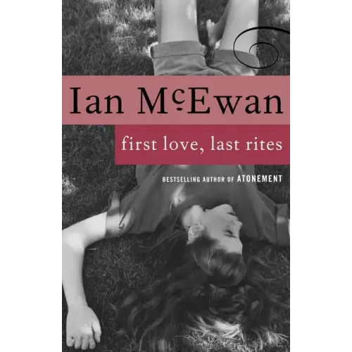 First Love, Last Rites: Stories