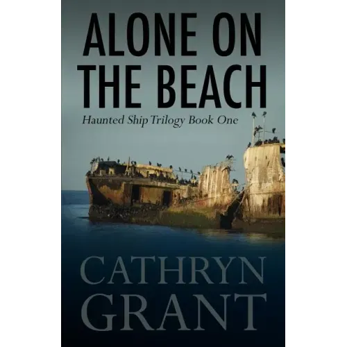 Alone on the Beach: The Haunted Ship Trilogy Book One