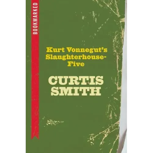 Kurt Vonnegut's Slaughterhouse-Five: Bookmarked