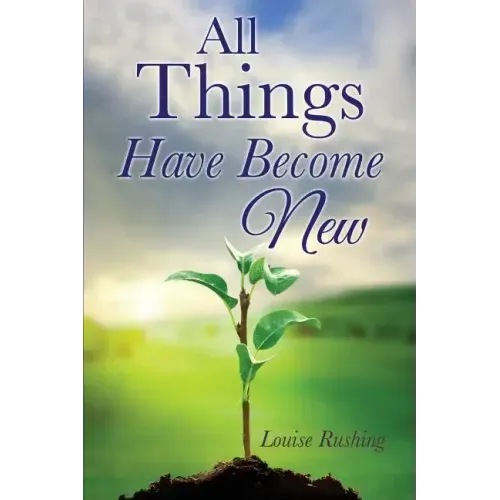 All Things Have Become New