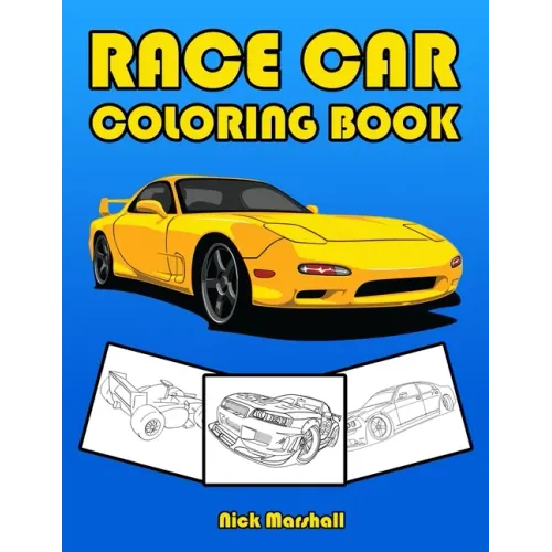 Race Car Coloring Book: Car Coloring Books for Kids Ages 4-8