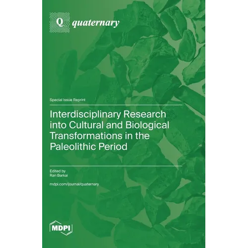 Interdisciplinary Research into Cultural and Biological Transformations in the Paleolithic Period