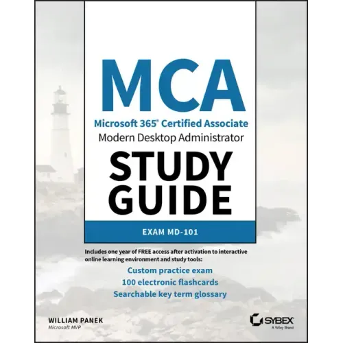 MCA Modern Desktop Administrator Study Guide: Exam MD-101