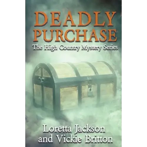 Deadly Purchase: The High Country Mystery Series