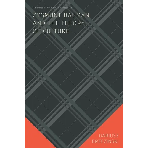 Zygmunt Bauman and the Theory of Culture