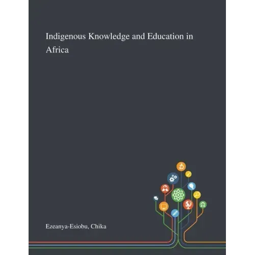 Indigenous Knowledge and Education in Africa
