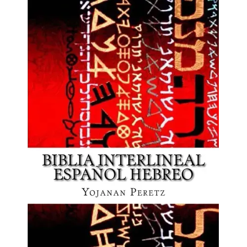 Biblia Interlineal Español Hebreo: Para Leer en Hebreo