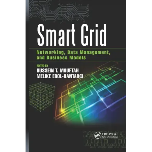 Smart Grid: Networking, Data Management, and Business Models