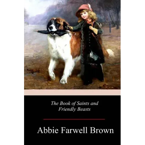The Book of Saints and Friendly Beasts