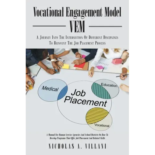 Vocational Engagement Model: A Journey Into the Intersection of Different Disciplines to Reinvent the Job Placement Process