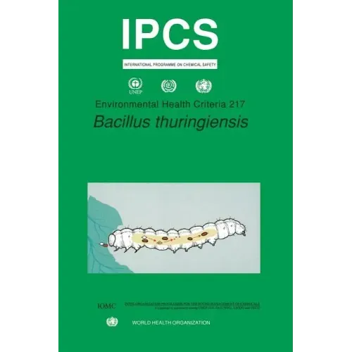 Bacillus Thuringiensis: Environmental Health Criteria Series No. 217