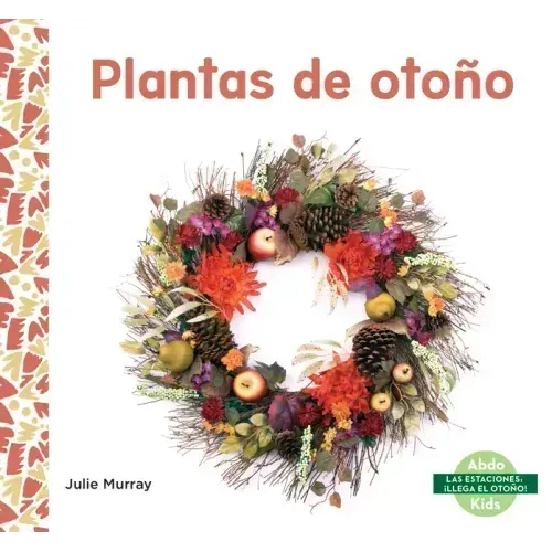 Plantas de Otono (Fall Plants)