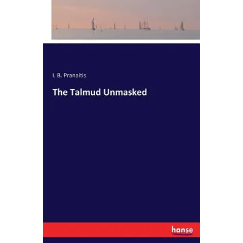 The Talmud Unmasked