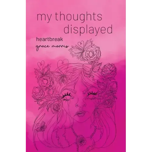 my thoughts displayed: heartbreak