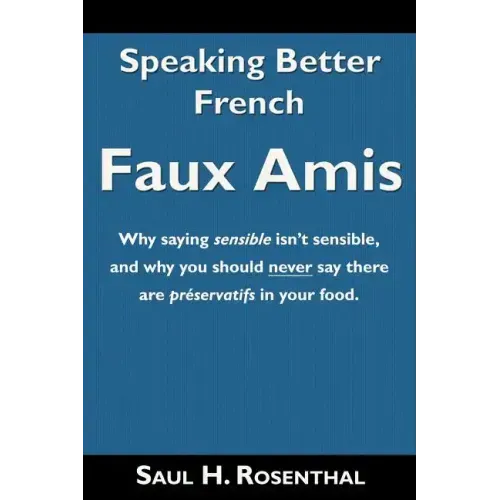Speaking Better French: Faux Amis