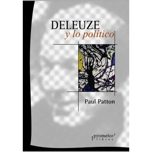 Deleuze y lo político: Una inmersión bajo la filosofía política contemporánea