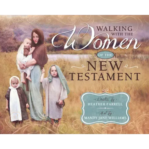 Walking with the Women in the New Testament
