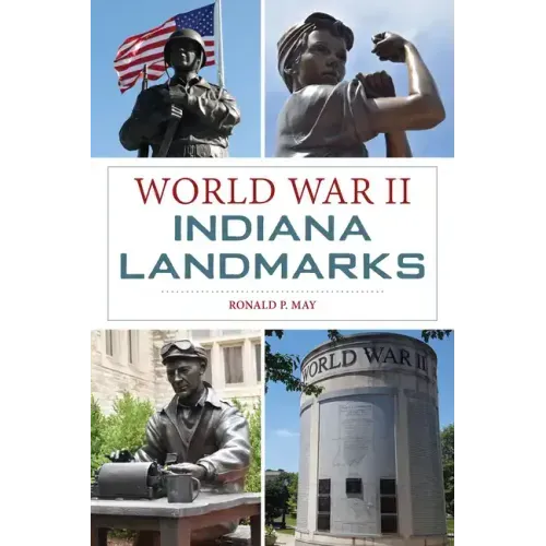 World War II Indiana Landmarks
