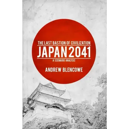 The Last Bastion of Civilization: Japan 2041, a Scenario Analysis
