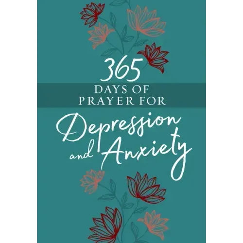 365 Days of Prayer for Depression and Anxiety