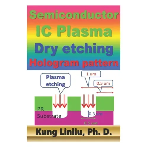 Semiconductor IC Plasma Dry Etching Hologram pattern