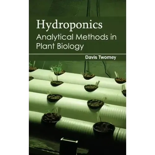 Hydroponics: Analytical Methods in Plant Biology