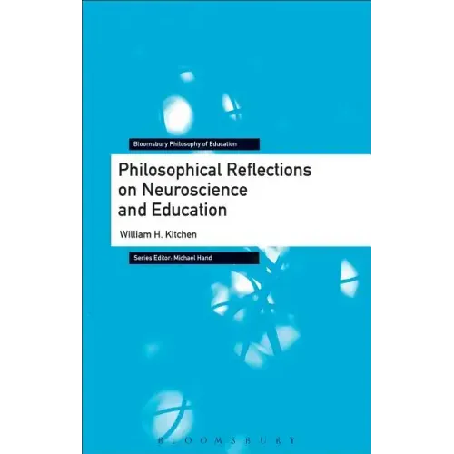 Philosophical Reflections on Neuroscience and Education