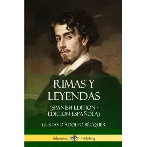 Rimas y Leyendas (Spanish Edition - Edición Española)