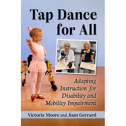 Tap Dance for All: Adapting Instruction for Disability and Mobility Impairment