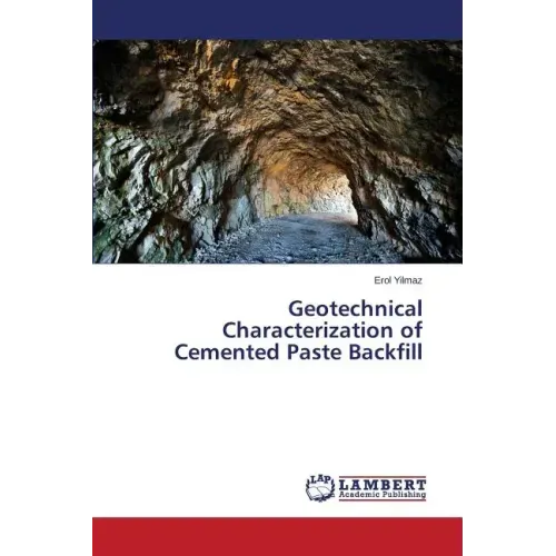 Geotechnical Characterization of Cemented Paste Backfill