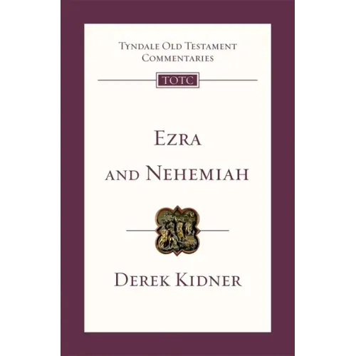 Ezra and Nehemiah: Tyndale Old Testament Commentary
