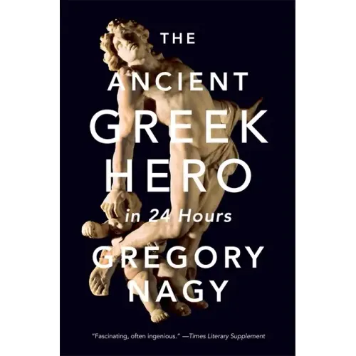 The Ancient Greek Hero in 24 Hours