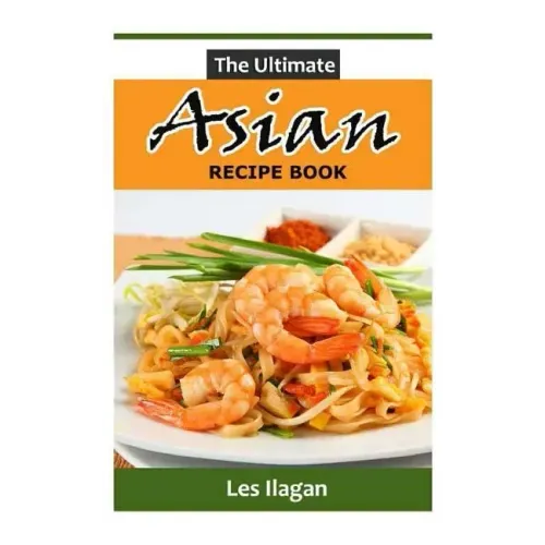 The Ultimate Asian Recipe Book