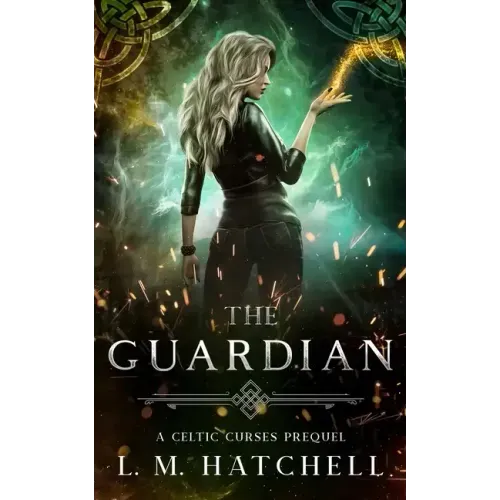The Guardian: A Celtic Curses Prequel Novella