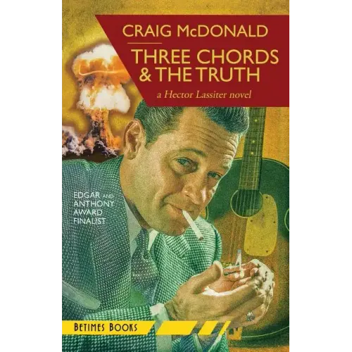 Three Chords & The Truth: A Hector Lassiter novel