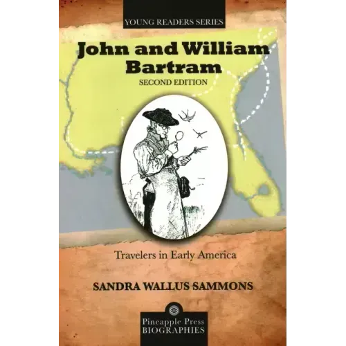 John and William Bartram: Travelers in Early America