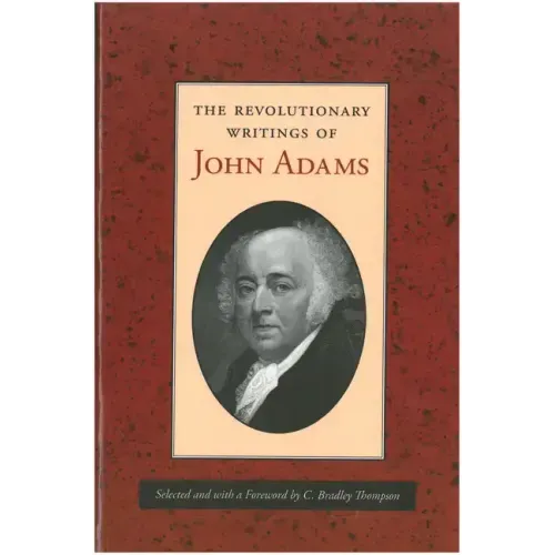 The Revolutionary Writings of John Adams